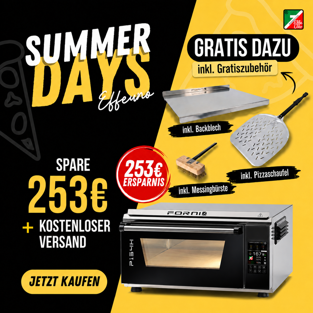 Werbebild zur Sommeraktion für den EffeUno P134H EEP Pizzaofen mit Gratiszubehör und 253 Euro Ersparnis.